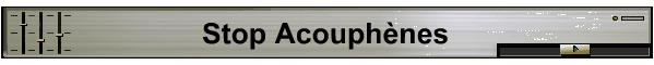 Stop Acouph�nes